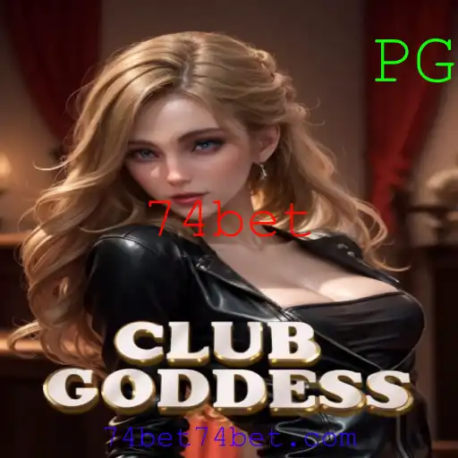 Descubra o Novo Fenômeno do Jogo: ClubGoddess e a Revolução do 74bet